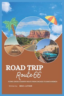 Road Trip to Route 66: Iconic Cross-Country Route from Chicago to Santa Monica