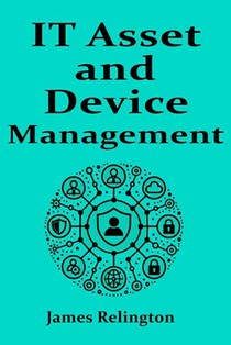 IT Asset and Device management: Itsm, Itam, IDM