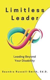 Limitless Leader: Leading Beyond Your Disability