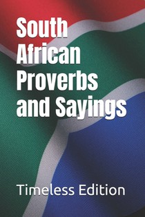 South African Proverbs and Sayings