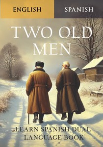 Two Old Men - Learn Spanish Dual Language Book