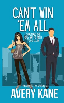 Can't Win 'Em All: A full-length romantic comedy