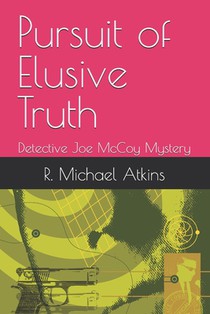 Pursuit of Elusive Truth: Detective Joe McCoy Mystery