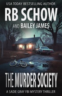 The Murder Society: A Sadie Gray FBI Mystery Series