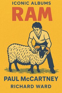 Iconic Albums - Paul McCartney - Ram
