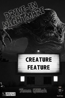 Drive-In Nightmare: Creature Feature: a Powered by the Apocalypse Game of 1950s B-Grade sci-fi/Horror Movies
