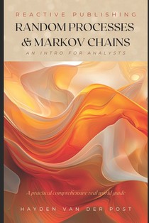 Random Processes & Markov Chains: A Comprehensive Guide to Stochastic Modeling and Applications