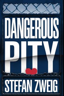 Dangerous Pity: A New Translation