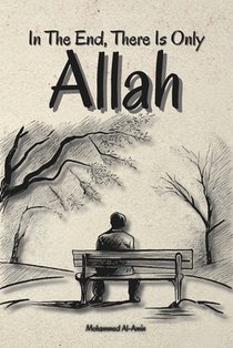 In The End, There Is Only Allah