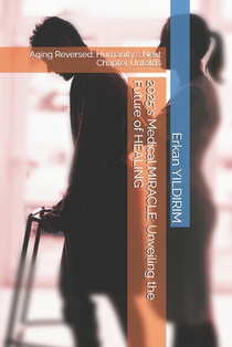 2025's Medical MIRACLE: Unveiling the Future of HEALING: Aging Reversed: Humanity's Next Chapter Unfolds