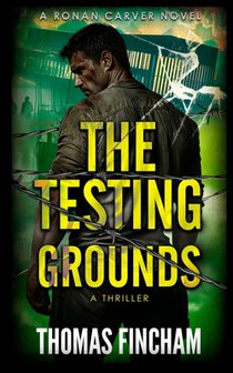 The Testing Grounds: A Thriller