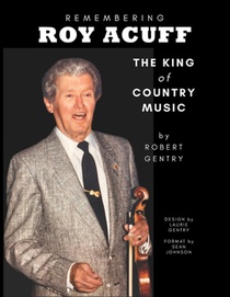 Remembering Roy Acuff: The King of Country Music