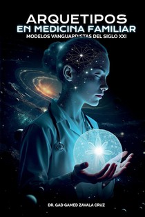 Hernandez Martinez, M: Arquetipos en Medicina Familiar
