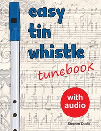 Easy Tin Whistle Tunebook