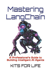 Mastering LangChain: A Professional's Guide to Building Intelligent AI Agents
