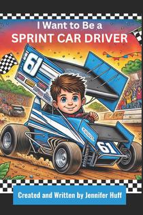 I Want to Be a Sprint Car Driver