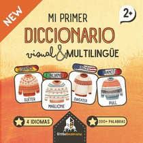Mi Primer Diccionario Visual Multilingüe - Italiano, Inglés, Francés, Español: Ideal para niños de 3 a 10 años ¡Aprender idiomas nunca fue tan fácil y