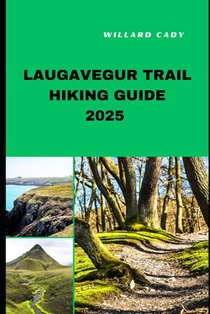 Laugavegur Trail Hiking Guide 2025: Hiking Laugavegur Trail Like a Pro: Top Trails and Insider Tips for 2025
