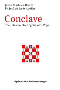 Conclave The rules for electing the next Pope: Updated with the latest changes