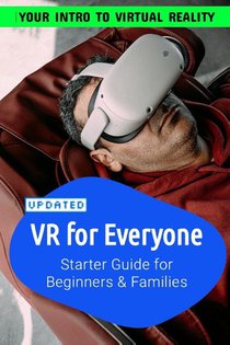 Taylor, S: VR For Everyone | Starter Guide to Virtual Realit