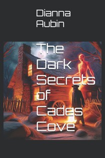 The Dark Secrets of Cades Cove