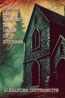 Copperwhite, A: Cuando los árboles no dejan de susurrar
