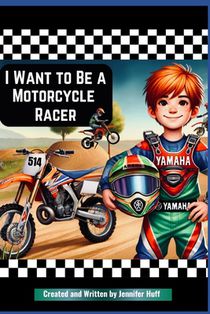 I Want to Be a Motorcycle Racer