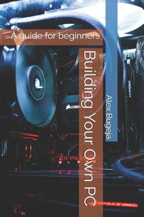 Bugeja, A: Building Your Own PC