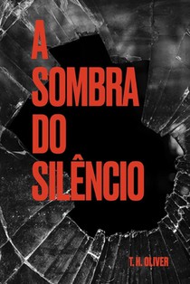 A sombra do silêncio.: Um suspense psicológico que desafia seus medos mais profundos.