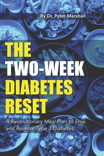 The Two-Week Diabetes reset: A Revolutionary Meal Plan to Stop and Reverse Type 2 Diabetes