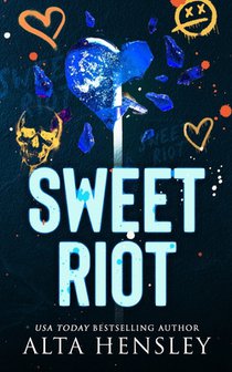 Sweet Riot: A Steamy Why Choose Romance