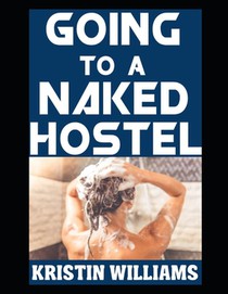 Going To a Naked Hostel: My Top Pieces of Advice For Staying at a Hostel Where You Can Be Nude!