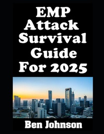 EMP Attack Survival Guide For 2025