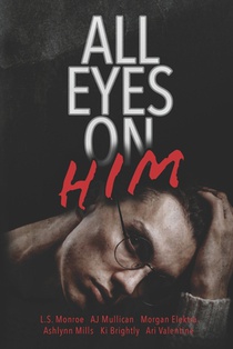 All Eyes on Him: A collection of stalker M/M romance