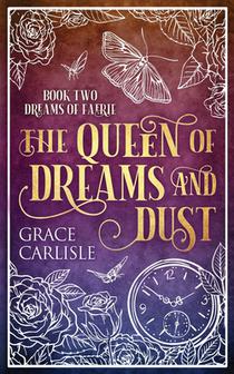 The Queen of Dreams and Dust