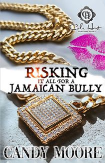 Risking It All For A Jamaican Bully