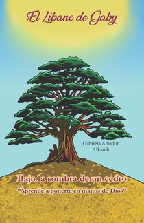 El Líbano de Gaby...bajo la sombra de un cedro
