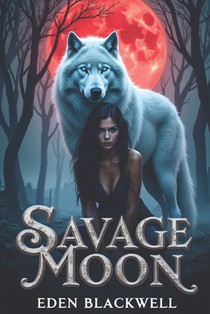 Savage Moon: A Wolf Shifter Dark Omegaverse Romance