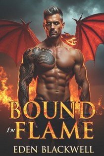 Bound in Flame: A Dragon Shifter Dark Omegaverse Romance