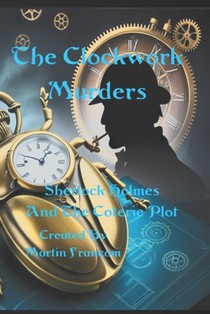 The Clockwork Murders: Sherlock Holmes and the Coterie Plot