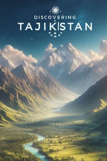 Discovering Tajikistan