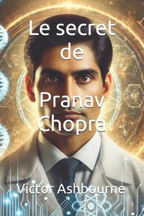 Le secret de Pranav Chopra