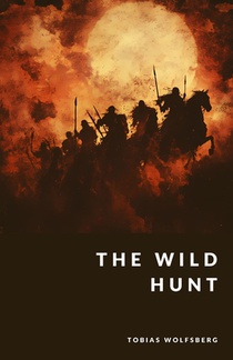 The Wild Hunt: Death, Storm, and the Furious Host