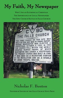 My Faith, My Newspaper: Why I Am an Ecumenical Christian: The Importance of Local Newspapers: The Epic Church Battle in Falls Church