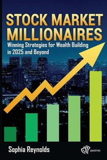 Stock Market Millionaires: Winning Strategies for Wealth Building in 2025