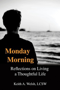 Monday Morning: Reflections on Living a Thoughtful Life