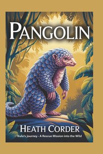 Pangolin: Kulu's Journey - A Rescue Mission into the Wild