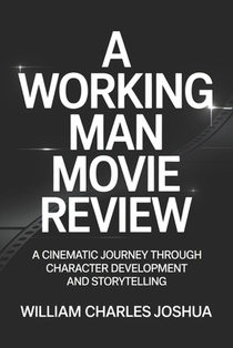 A Working Man Movie Review: A cinematic journey through character development and storytelling