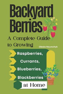 Naumchyk, O: Backyard Berries