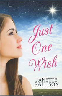 Just One Wish: A YA Romantic Comedy